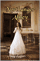 Northanger Abbey: One of Jane Austen's Best!