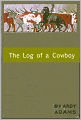 The Log of a Cowboy