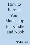 How to Format Your Manuscript for Kindle and Nook