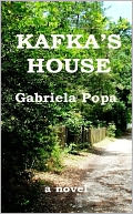 Kafka's House by Gabriela Popa: NOOK Book Cover