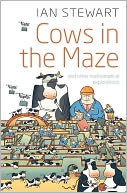 Cows in the Maze: And Other Mathematical Explorations