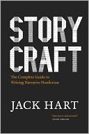 Storycraft: The Complete Guide to Writing Narrative Nonfiction
