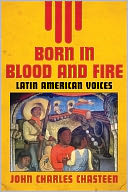 Born in Blood and Fire - Latin American Voices