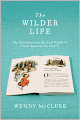 The Wilder Life: My Adventures in the Lost World of Little House on the Prairie