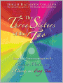 The Three Sisters of the Tao: Essential Conversations with Chinese Medicine, I Ching, and Feng Shui
