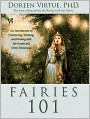 Fairies 101: An Introduction to Connecting, Working, and Healing with the Fairies and Other Elementals