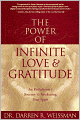 The Power of Infinite Love and Gratitude: An Evolutionary Journey to Awakening Your Spirit