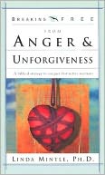 Breaking Free From Anger and Unforgiveness