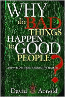 Why Do Bad Things Happen to Good People?
