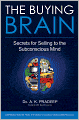 The Buying Brain: Secrets for Selling to the Subconscious Mind