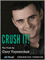Crush It!: Why NOW Is the Time to Cash In on Your Passion (Enhanced Edition)