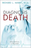 Diagnosis Death (Prescription for Trouble Series #3)