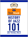 History of Jazz 101: The TextVook