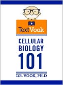 Cellular Biology 101: The TextVook
