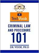Criminal Law and Procedure 101: The TextVook