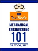 Mechanical Engineering 101: The TextVook