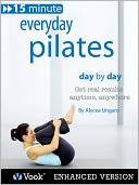 download Everyday Pilates : Day By Day (Enhanced Edition) book
