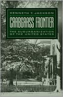 Crabgrass Frontier: The Suburbanization of the United States