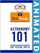 Astronomy 101: The Animated TextVook (Enhanced Edition)