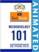 Microbiology 101: The Animated TextVook (Enhanced Edition)