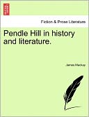 Pendle Hill In History And Literature.