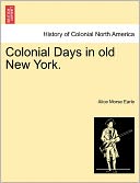 Colonial Days In Old New York.