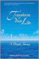 Transform Your Life - A Blissful Journey