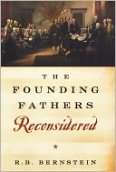 The Founding Fathers Reconsidered