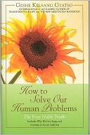 How to Solve Our Human Problems - The Four Noble Truths