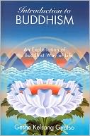 Introduction to Buddhism - An Explanation of the Buddhist Way of Life