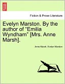 Evelyn Marston. By The Author Of Emilia Wyndham [Mrs. Anne Marsh].