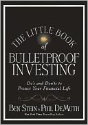 The Little Book of Bulletproof Investing: Do's and Don'ts to Protect Your Financial Life