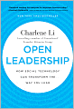 Open Leadership: How Social Technology Can Transform the Way You Lead