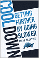 Cool Down: Getting Further by Going Slower