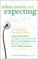 When You're Not Expecting: An Infertility Survival Guide