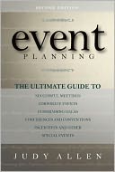 Event Planning: The Ultimate Guide To Successful Meetings, Corporate Events, Fundraising Galas, Conferences, Conventions, Incentives and Other Special Events
