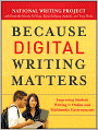 Because Digital Writing Matters: Improving Student Writing in Online and Multimedia Environments