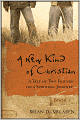 A New Kind of Christian: A Tale of Two Friends on a Spiritual Journey