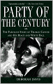Party of the Century: The Fabulous Story of Truman Capote and His Black and White Ball