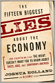 The Fifteen Biggest Lies about the Economy: And Everything Else the Right Doesn't Want You to Know about Taxes, Jobs, and Corporate America