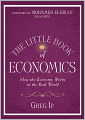 The Little Book of Economics: How the Economy Works in the Real World