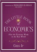 The Little Book of Economics: How the Economy Works in the Real World