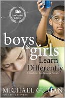 Boys and Girls Learn Differently! A Guide for Teachers and Parents: Revised 10th Anniversary Edition