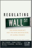 Regulating Wall Street: The Dodd-Frank Act and the New Architecture of Global Finance