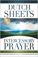 Intercessory Prayer Study Guide: How God Can Use Your Prayers to Move Heaven and Eart