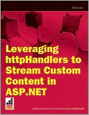 Leveraging httpHandlers to Stream Custom Content in ASP.NET