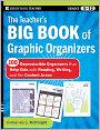 The Teacher's Big Book of Graphic Organizers: 100 Reproducible Organizers that Help Kids with Reading, Writing, and the Content Areas