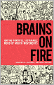 Brains on Fire: Igniting Powerful, Sustainable, Word of Mouth Movements