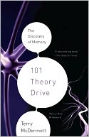 101 Theory Drive: The Discovery of Memory