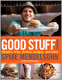 The Good Stuff Cookbook: Burgers, fries, shakes, wedges, and more